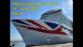 Mediterranean Cruise PampO Arvia 11th June 2023  Part 6 The Final [upl. by Anirazc685]