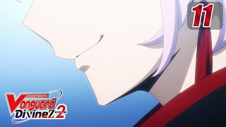 SubEpisode 11 CARDFIGHT VANGUARD Divinez S2  Awakening of The Destined King [upl. by Refinney]