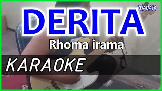 DERITA Rhoma irama  KARAOKE DANGDUT Cover Pa800 [upl. by Marou735]