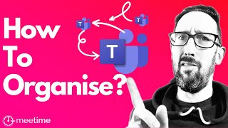 How To Organise Teams And Channels In Microsoft Teams [upl. by Trinl494]