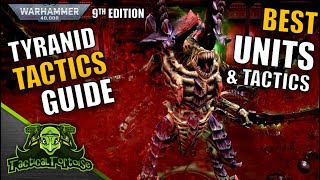 How to Play Tyranids in 40k 9th Edition  Best Tyranid Tactics Units amp Lists in Warhammer 40k [upl. by Celtic]