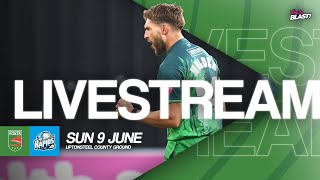 LIVE  Leicestershire Foxes v Worcestershire Rapids  T20 Vitality Blast [upl. by Lindsley]