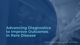 Advancing diagnostics to improve outcomes in rare disease [upl. by Otrebmal]