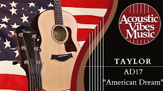 Taylor ★ AD17 quotAmerican Dreamquot at Acoustic Vibes Music Guitar Demonstration and Review [upl. by Newkirk]