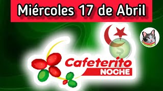 Resultado EL CAFETERITO NOCHE Miercoles 17 de Abril de 2024 [upl. by Haldes]