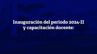 Unidad de Posgrado Inauguración del periodo 2024II y capacitación docente [upl. by Drona]