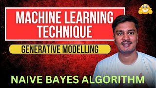 Naive Bayes Classifier in Machine Learning  Generative vs Discriminative Modelling  Classification [upl. by Eiryt226]