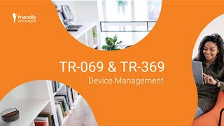 TR069 amp TR369 with Unified Device Management from Friendly [upl. by Beard756]