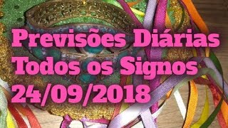 Previsões Diárias Todos os signos 24092018 horóscopo do dia de hoje conselho baralho ciganotarô [upl. by Eleahcim153]