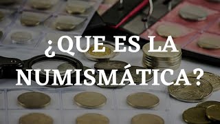 QUE ES LA NUMISMATICA [upl. by Llerrem861]