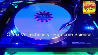 QTex Vs Technosis  Hardcore Science [upl. by End952]