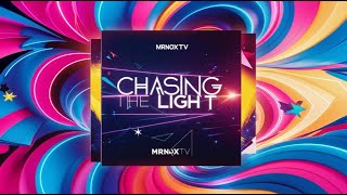 Chasing the Light  MrNoxTV Official Music Video [upl. by Namrej]