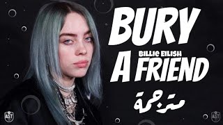 Billie Eilish  bury a friend  Lyrics Video  مترجمة [upl. by Stelle763]