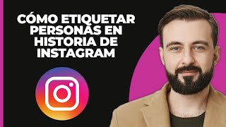 Cómo etiquetar personas en una historia de Instagram 2024 [upl. by Margarethe]