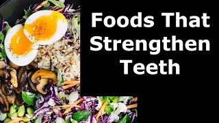 Foods That Strengthen Teeth [upl. by Retrak]