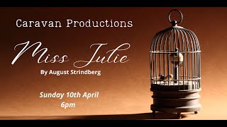 Miss Julie By August Strindberg  Caravan Theatre Classic Read [upl. by Maharba]