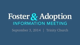 Foster amp Adoption Information Meeting [upl. by Niwroc]