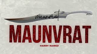 MAUNVRAT  harry nawed [upl. by Nino]