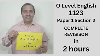 O Levels English 1123  Paper 1 Section 2  Complete Revision in 2 Hours [upl. by Nissy]