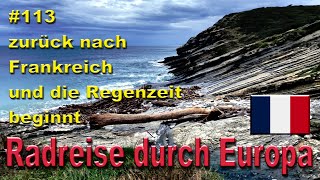 Radreise durch Europa 113 zurück nach Frankreich und die Regenzeit beginnt [upl. by Assili]