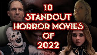 10 Standout Horror Movies of 2022 [upl. by Orose]