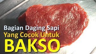 MILIH DAGING SAPI YANG COCOK UNTUK BAKSO [upl. by Studley765]