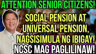 ✅ALL SENIOR CITIZENS NAGSIMULA NA SOCIAL PENSION amp UNIVERSAL SOCIAL PENSION NCSC MAY PAGLILINAW [upl. by Nerral]