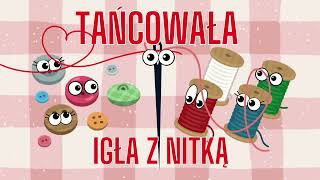 TAŃCOWAŁA IGŁA Z NITKĄ🧵JAN BRZECHWAbajki i wierszyki dla dzieci wierszyki po polskuanimowane [upl. by Samuella]