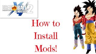 DragonBall Xenoverse 2  How to Install Mods [upl. by Ekeiram338]