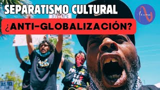 Separatismo CulturalAntioccidentalización [upl. by Resee]