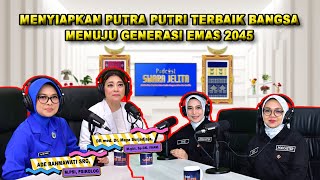 Podcast SWARA JELITA quot Menyiapkan Putra Putri Terbaik Bangsa Menuju Generasi Emas 2045 quot [upl. by Yenolem792]