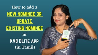 How to add a new nominee or update existing nominee in KVB DLite app in Tamil [upl. by Shaylah224]