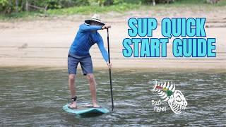 SUP Quick Start Guide Complete Instructions for getting started in Stand Up Paddleboarding [upl. by Tonie]