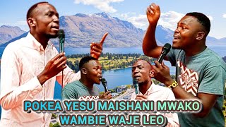 POKEA YESU MAISHANI MWAKO  WAMBIE WAJE LEO MinEsauTosh amp MinHenryTheBand [upl. by Sirod683]