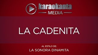 Karaokanta  La Sonora Dinamita  La cadenita [upl. by Sturges807]