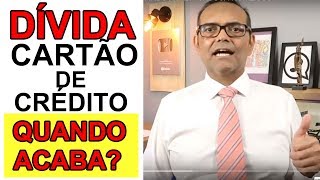 DÍVIDA CARTÃO DE CRÉDITO QUANDO ACABA CADUCA NOME SUJO [upl. by Barbur559]