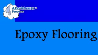 How to Apply Epoxy Flooring by AeroMarine Products [upl. by Moir]