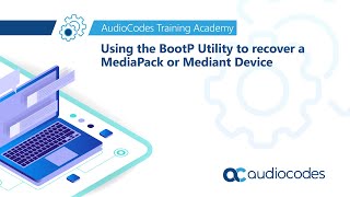 Using BootP Utility to recover a MediaPack or Mediant Device [upl. by Eimmac]