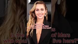 Miley Cyrus is ruling over the civilization on Marsmileycyrus Mars [upl. by Tsan]