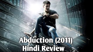 Abduction 2011 Movie Review in Hindi Hollywood movie Hindi review Movie Review [upl. by Brandice]