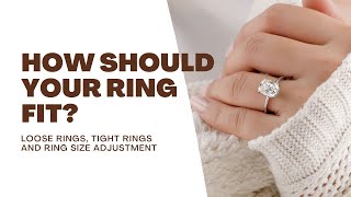 How Should A Ring Fit Loose Rings Tight Rings and Size [upl. by Atinob]