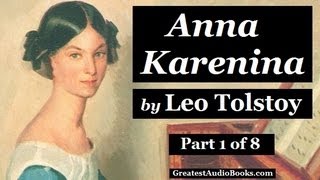 ANNA KARENINA by Leo Tolstoy  Part 1  FULL AudioBook 🎧📖  Greatest🌟AudioBooks [upl. by Nelg]