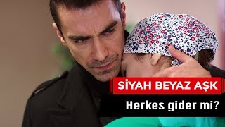 Herkes gider mi  Siyah Beyaz Aşk 19 Bölüm [upl. by Remliw]