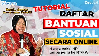 TUTORIAL DAFTAR BANTUAN SOSIAL SECARA ONLINE RESMI DIPROSES LANGSUNG OLEH KEMENTERIAN SOSIAL [upl. by Dollar]