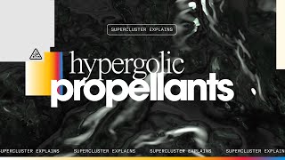 Supercluster Explains Hypergolic Propellants [upl. by Rosse]