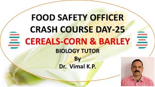 CEREALSCORN AND BARLEY FOOD SAFETY OFFICER CRASH COURSE DAY25 [upl. by Nowahs]