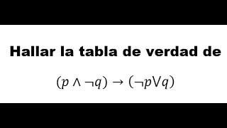 Tablas de verdad II [upl. by Josias]