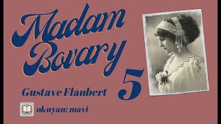 Madam Bovary  Gustave Flaubert Sesli Kitap  5 Kısım 56 [upl. by Tayyebeb]