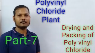 Poly Vinyl Chloride Manufacturing Process Description Part7\8 [upl. by Euqor]