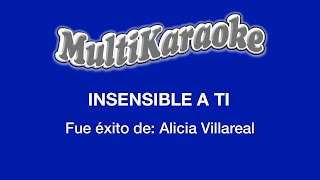 Insensible A Ti  Multikaraoke  Fue Éxito De Alicia Villarreal [upl. by Deidre478]